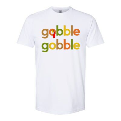 Thanksgiving Turkey Day Gobble Gobble Fall Great Gift Softstyle CVC T-Shirt