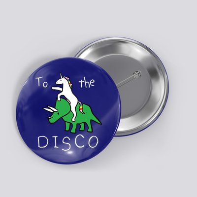 To The Disco 80s Party Unicorn Dino Disco Button