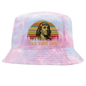 Tax This Dick Benjamin Franklin Tie-Dyed Bucket Hat