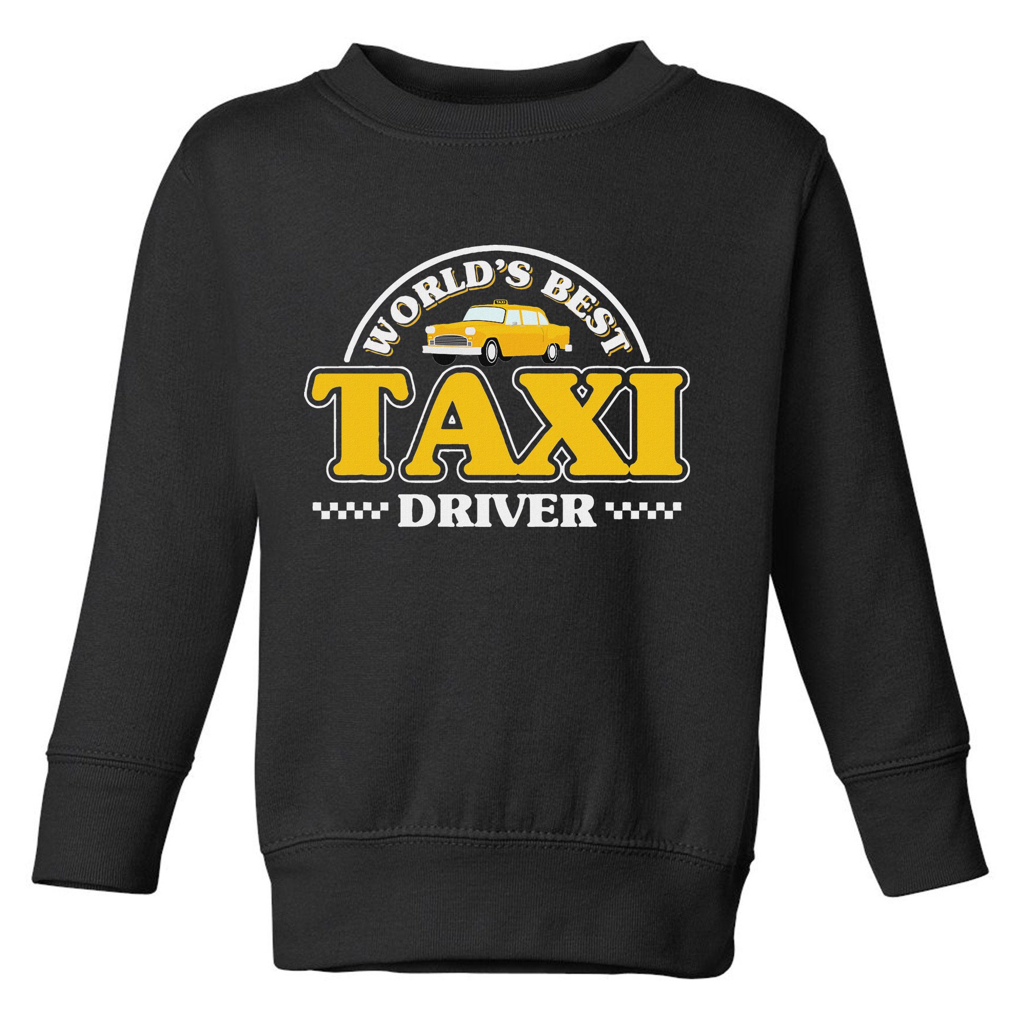 Taxi Taxi Driver Toddler Sweatshirt