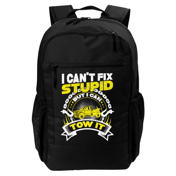 Tow Truck Driver Wrecker I CanT Fix Stupid But I Can Tow It Daily Commute Backpack