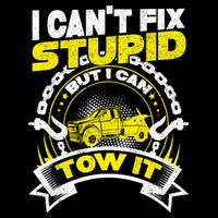 Tow Truck Driver Wrecker I CanT Fix Stupid But I Can Tow It Daily Commute Backpack