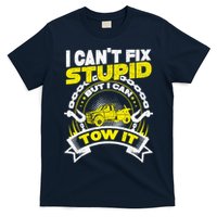 Tow Truck Driver Wrecker I CanT Fix Stupid But I Can Tow It T-Shirt