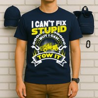 Tow Truck Driver Wrecker I CanT Fix Stupid But I Can Tow It T-Shirt