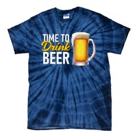 Time To Drink Beer Tie-Dye T-Shirt