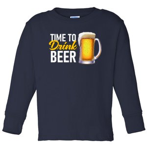 Time To Drink Beer Toddler Long Sleeve Shirt