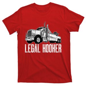 Tow Truck Driver Legal Hooker Funny Big Wrecker T-Shirt