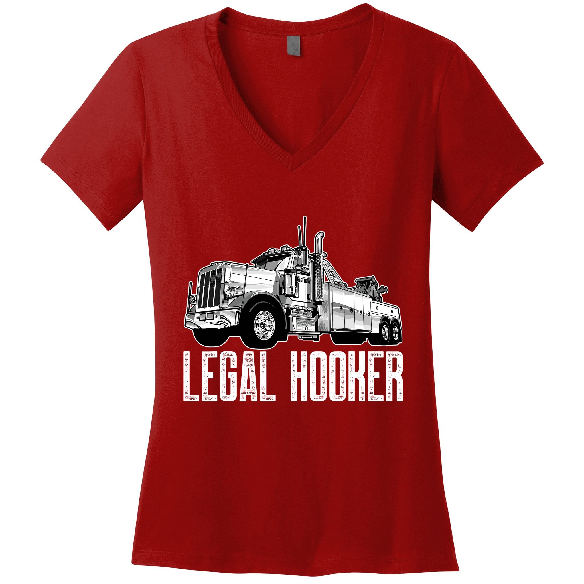 Tow Truck Driver Legal Hooker Funny Big Wrecker Women's V-Neck T-Shirt