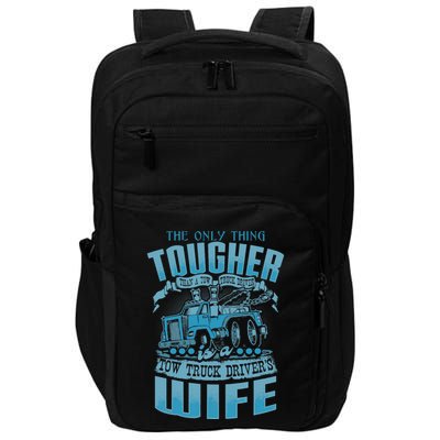 TOW TRUCK DRIVERS WIFE Funny Tow Truck Drivers Impact Tech Backpack