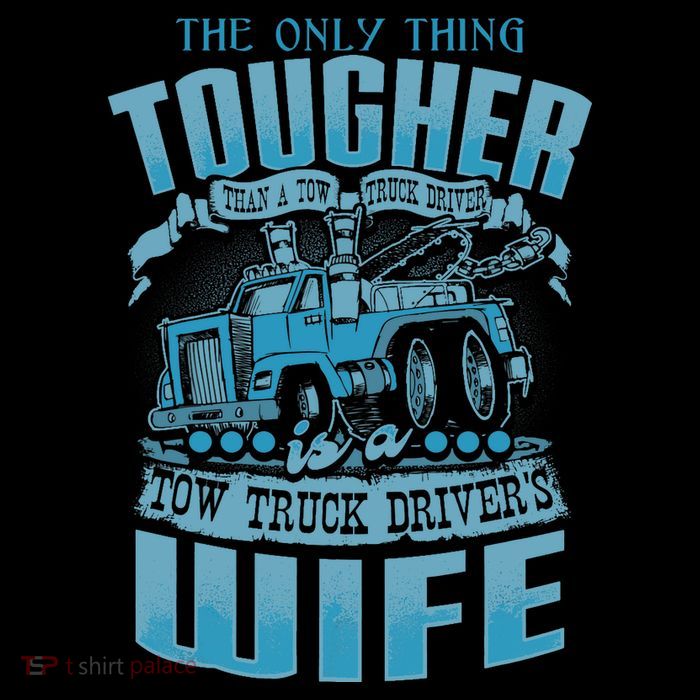 TOW TRUCK DRIVERS WIFE Funny Tow Truck Drivers Premium T-Shirt