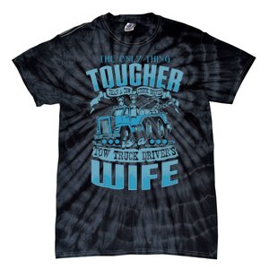 TOW TRUCK DRIVERS WIFE Funny Tow Truck Drivers Tie-Dye T-Shirt