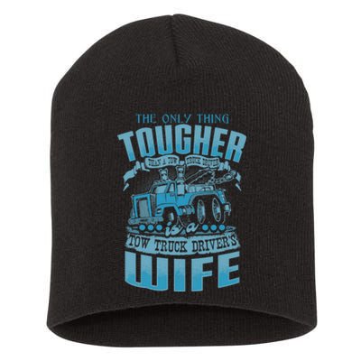 TOW TRUCK DRIVERS WIFE Funny Tow Truck Drivers Short Acrylic Beanie