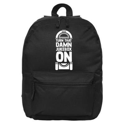 Turn The Damn Jukebox On Music Jukebox Hero Music Lovers 16 in Basic Backpack