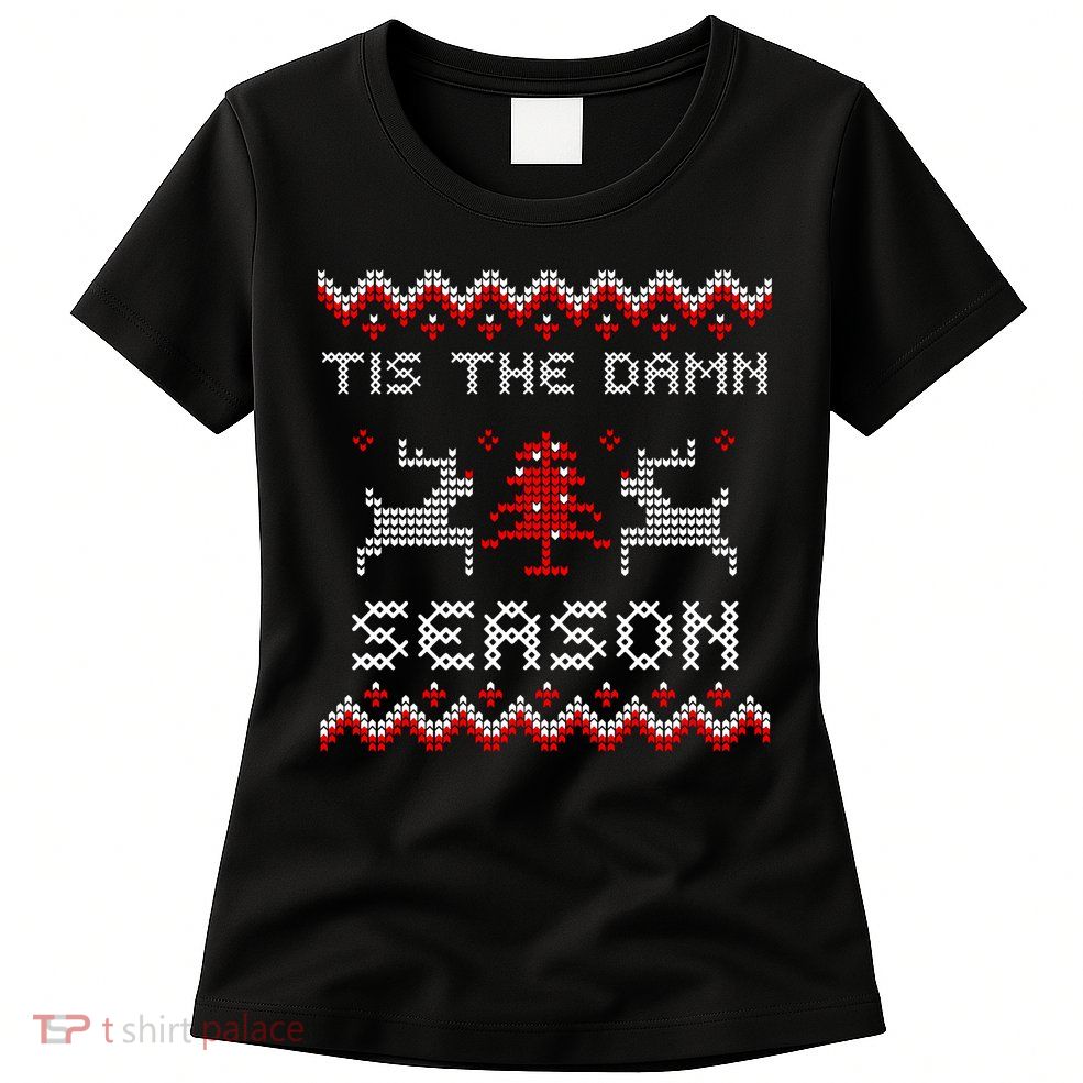 Tis The Damn Season Ugly Sweater Evermore Christmas Taylor Lover Xmas Womens T-Shirt