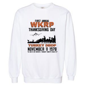 Thanksgiving Turkey Drop Wkrp Garment-Dyed Sweatshirt