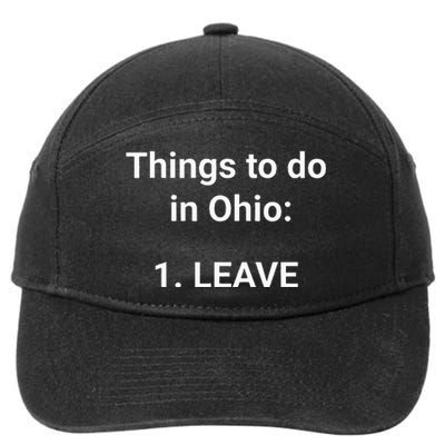 Things To Do In Ohio Leave Funny Ohio Memes 7-Panel Snapback Hat