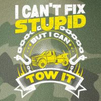 Tow Truck Driver Wrecker I CanT Fix Stupid But I Can Tow It Legacy Tie Dye Trucker Hat