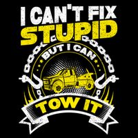 Tow Truck Driver Wrecker I CanT Fix Stupid But I Can Tow It Backpack