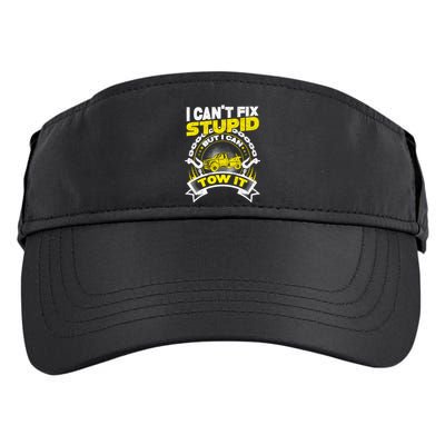 Tow Truck Driver Wrecker I CanT Fix Stupid But I Can Tow It Adult Drive Performance Visor
