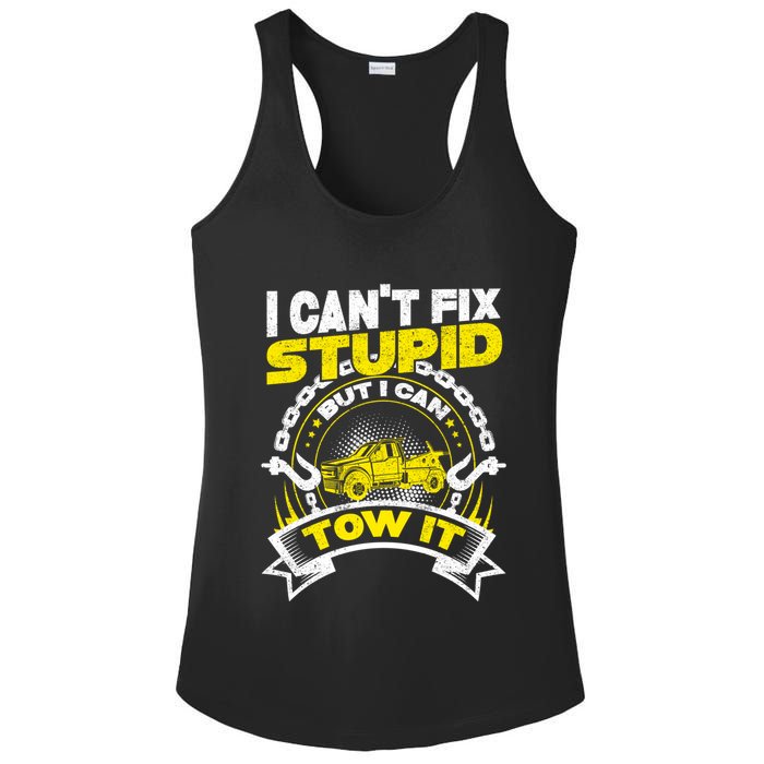 Tow Truck Driver Wrecker I CanT Fix Stupid But I Can Tow It Ladies PosiCharge Competitor Racerback Tank