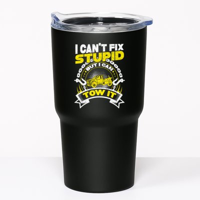 Tow Truck Driver Wrecker I CanT Fix Stupid But I Can Tow It Tumbler