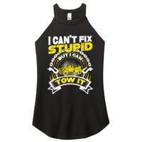 Tow Truck Driver Wrecker I CanT Fix Stupid But I Can Tow It Women's Perfect Tri Rocker Tank