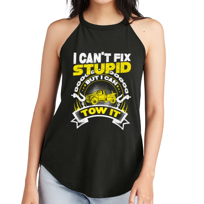 Tow Truck Driver Wrecker I CanT Fix Stupid But I Can Tow It Women's Perfect Tri Rocker Tank