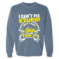Tow Truck Driver Wrecker I CanT Fix Stupid But I Can Tow It Garment-Dyed Sweatshirt