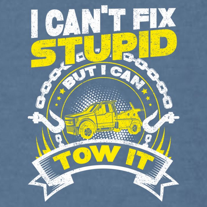 Tow Truck Driver Wrecker I CanT Fix Stupid But I Can Tow It Garment-Dyed Sweatshirt