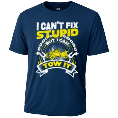 Tow Truck Driver Wrecker I CanT Fix Stupid But I Can Tow It Performance Shirt