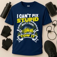 Tow Truck Driver Wrecker I CanT Fix Stupid But I Can Tow It Performance Shirt