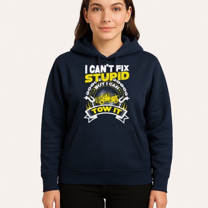 Tow Truck Driver Wrecker I CanT Fix Stupid But I Can Tow It Hoodie