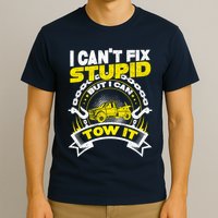 Tow Truck Driver Wrecker I CanT Fix Stupid But I Can Tow It T-Shirt