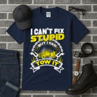 Tow Truck Driver Wrecker I CanT Fix Stupid But I Can Tow It Tall T-Shirt