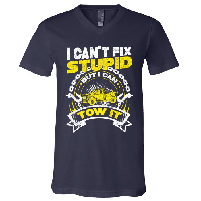 Tow Truck Driver Wrecker I CanT Fix Stupid But I Can Tow It V-Neck T-Shirt
