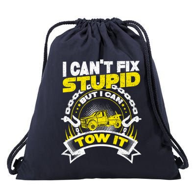 Tow Truck Driver Wrecker I CanT Fix Stupid But I Can Tow It Drawstring Bag