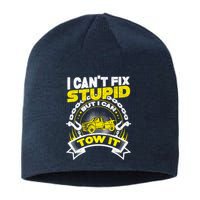 Tow Truck Driver Wrecker I CanT Fix Stupid But I Can Tow It Sustainable Beanie