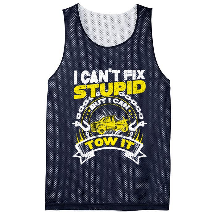 Tow Truck Driver Wrecker I CanT Fix Stupid But I Can Tow It Mesh Reversible Basketball Jersey Tank