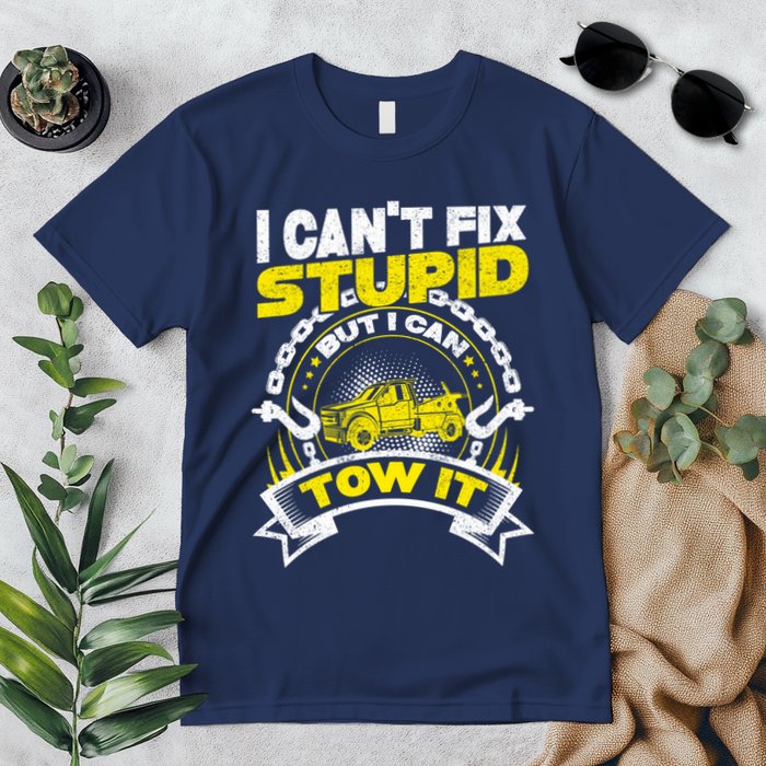 Tow Truck Driver Wrecker I CanT Fix Stupid But I Can Tow It Premium T-Shirt