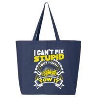 Tow Truck Driver Wrecker I CanT Fix Stupid But I Can Tow It 25L Jumbo Tote