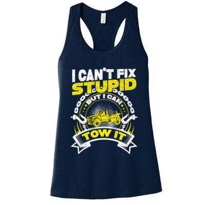 Tow Truck Driver Wrecker I CanT Fix Stupid But I Can Tow It Womens Tank Top