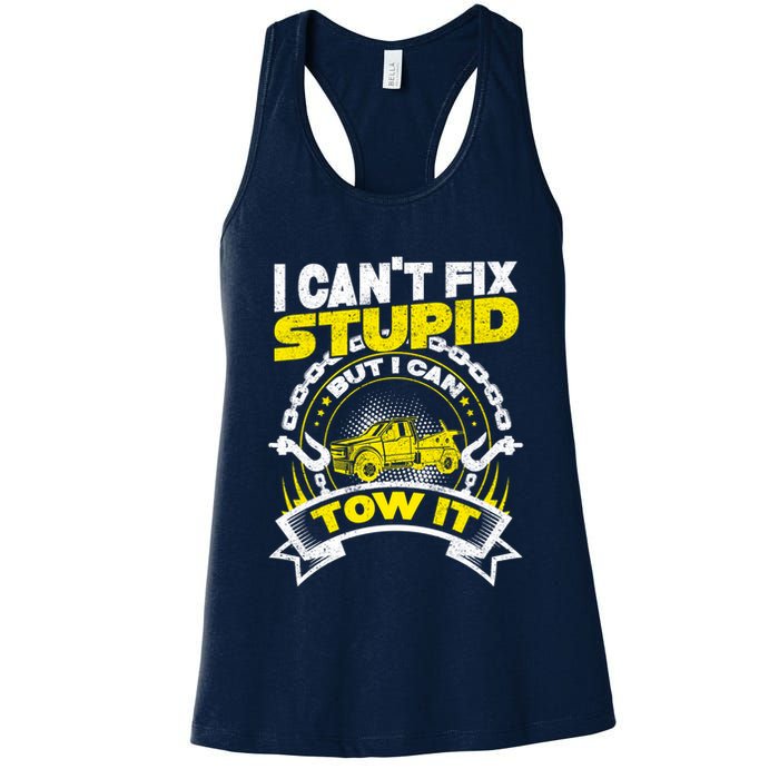 Tow Truck Driver Wrecker I CanT Fix Stupid But I Can Tow It Womens Tank Top