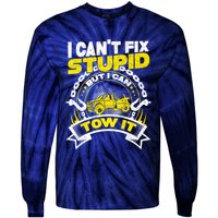 Tow Truck Driver Wrecker I CanT Fix Stupid But I Can Tow It Tie-Dye Long Sleeve Shirt