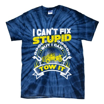 Tow Truck Driver Wrecker I CanT Fix Stupid But I Can Tow It Tie-Dye T-Shirt