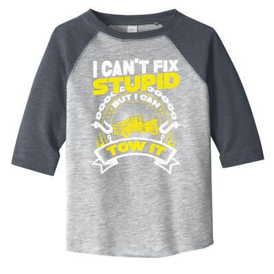 Tow Truck Driver Wrecker I CanT Fix Stupid But I Can Tow It Toddler Fine Jersey T-Shirt