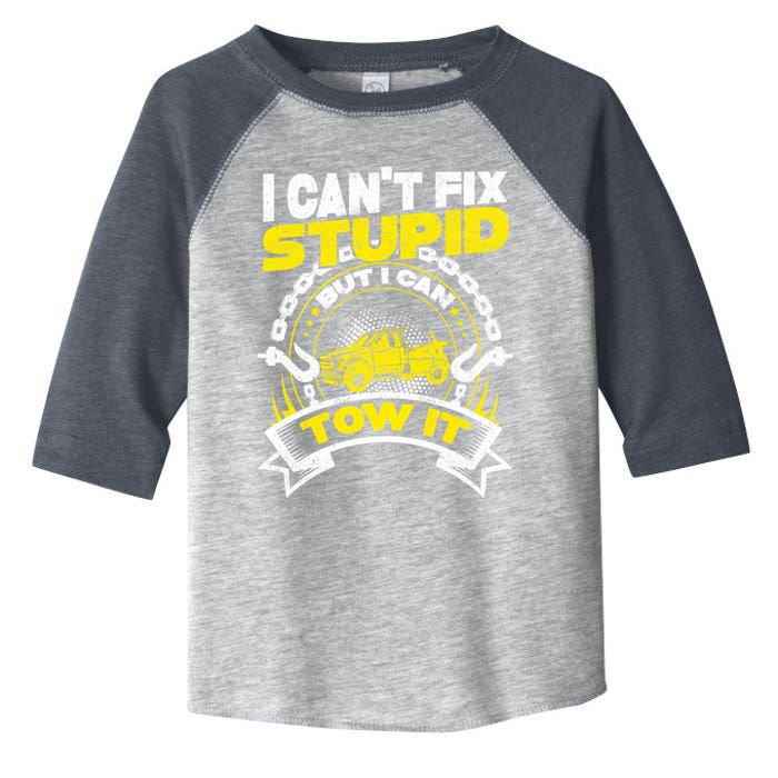 Tow Truck Driver Wrecker I CanT Fix Stupid But I Can Tow It Toddler Fine Jersey T-Shirt