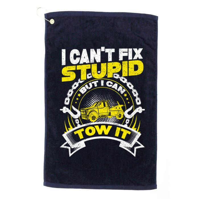 Tow Truck Driver Wrecker I CanT Fix Stupid But I Can Tow It Golf Towel