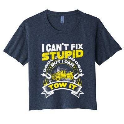 Tow Truck Driver Wrecker I CanT Fix Stupid But I Can Tow It Crop Top