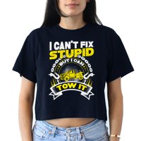 Tow Truck Driver Wrecker I CanT Fix Stupid But I Can Tow It Crop Top