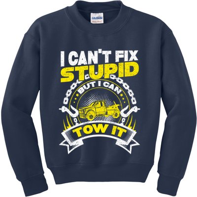 Tow Truck Driver Wrecker I CanT Fix Stupid But I Can Tow It Kids Sweatshirt